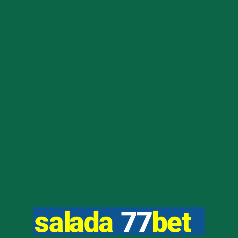 salada 77bet